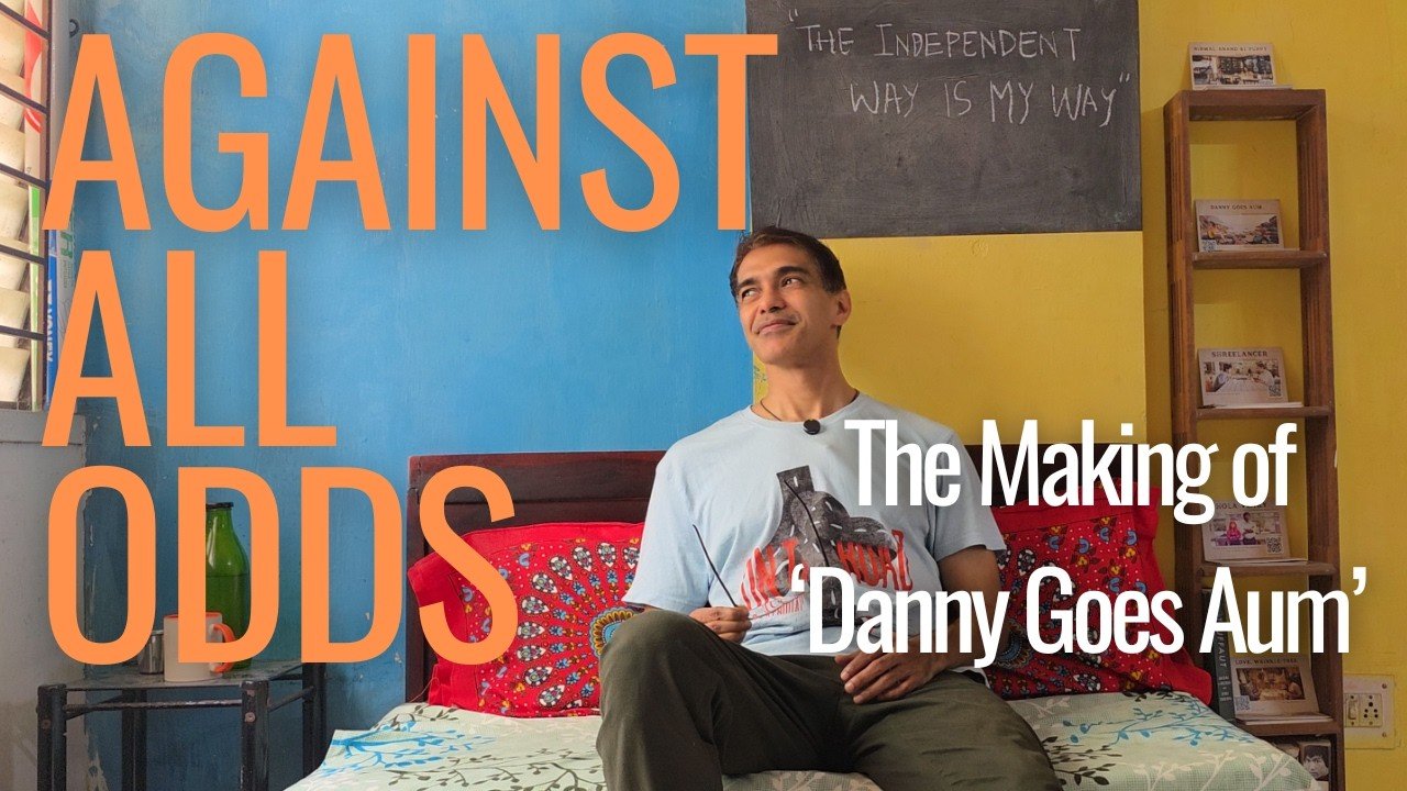 The Making of Danny Goes Aum - AGAINST ALL ODDS