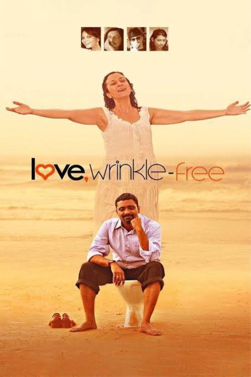 Love, Wrinkle-Free (2012) Movie Poster - A Film by Sandeep Mohan
